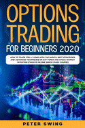 Option Trading For Beginners 2020: How To Trade For a Living with the Basics, Best Strategies and Advanced Techniques on Day Forex and Stock Market In (Trading #3)
