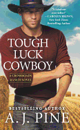 Tough Luck Cowboy (Crossroads Ranch #3) -