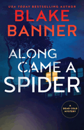 Along Came a Spider