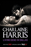 Cover image of "Living Dead in Dallas" by Sookie Stackhouse, published by SureShot Books Publishing LLC, featuring book artwork.