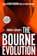 Cover image of "Robert Ludlum's The Bourne Evolution" book by SureShot Books Publishing LLC featuring the novel's title and design elements.