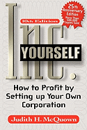 Inc. Yourself: How to Profit by Setting Up Your Own Corporation (Inc. Yourself: How to Profit by Setting Up Your Own Corporation