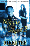 These Niggas Ain't Loyal 2: The Truth Shall Come To Light (These Niggas Ain't Loyal #2)