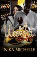 A Weekend Affair (Weekend Affair #1)