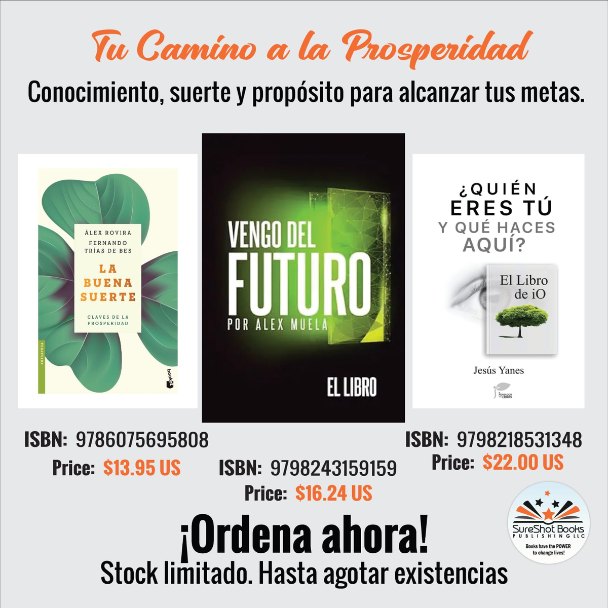 Tu Camino a la Prosperidad – La Buena Suerte, Vengo del Futuro & ¿Quién Eres Tú y Qué Haces Aquí?