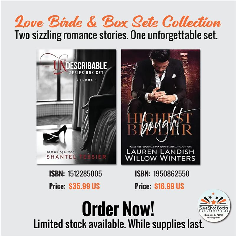 Love Birds & Box Sets Collection – Undescribable Box Set by Shantel Tessier & Highest Bidder by Lauren Landish & Willow Winters