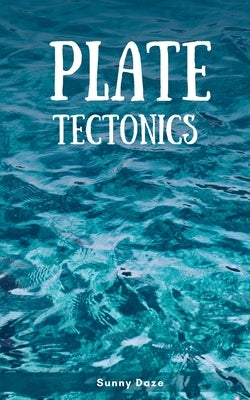 Plate Tectonics Paperback Bookleaf Publishing