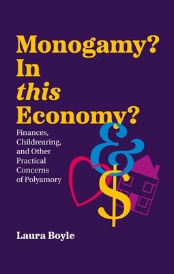 Paperback book titled "Monogamy? in This Economy?" about polyamory, finances, and childrearing, published by Jessica Kingsley Publishers.