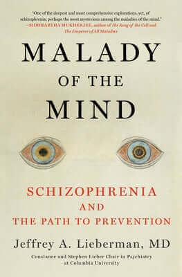 Paperback book titled "Malady of the Mind: Schizophrenia and the Path to Prevention" by Scribner Book Company, front cover visible.