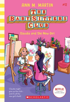 Claudia and the New Girl (the Baby-Sitters Club #12): Volume 12 Paperback Scholastic Inc.