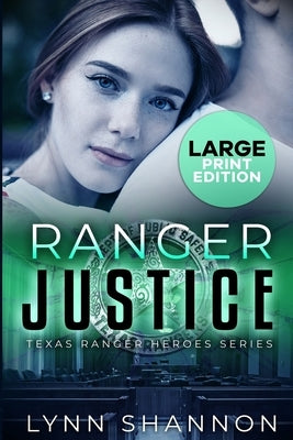 Ranger Justice: A Small-town Christian Romantic Suspense (Large Print) by Shannon, Lynn