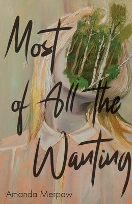 Most of All the Wanting Paperback Anstruther Books
