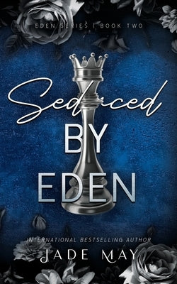 Seduced by Eden: A Friends to Lovers Contract Romance by May, Jade