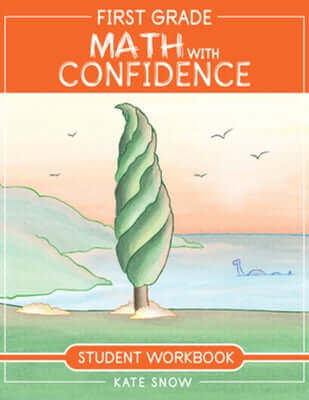 First Grade Math with Confidence Student Workbook Paperback Well-Trained Mind Press