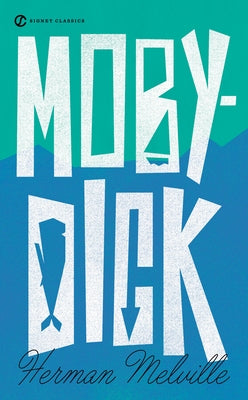 Cover image of the Signet Book mass market paperback edition of Moby Dick, featuring a classic maritime illustration.