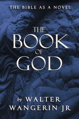 Paperback edition of The Book of God: The Bible as a Novel by Zondervan, showing the book's cover with religious artwork.