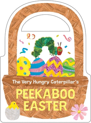 The Very Hungry Caterpillar's Peekaboo Easter Board Book World of Eric Carle