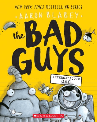The Bad Guys in Intergalactic Gas (the Bad Guys #5): Volume 5 Paperback Scholastic Paperbacks