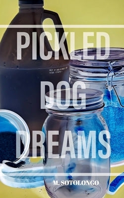 Pickled Dog Dreams Paperback Blurb