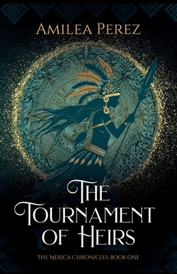 The Tournament of Heirs Paperback Amilea Perez