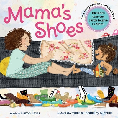 Mama's Shoes: A Picture Book with Tear-Out Cards for Mom Paperback Abrams Books for Young Readers