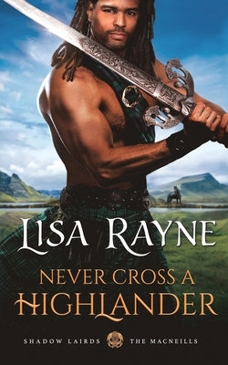 Paperback of "Never Cross a Highlander" by Fire Sign Press, showing the book cover with Scottish Highland imagery.
