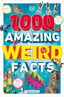 1,000 Amazing Weird Facts Paperback DK Publishing (Dorling Kindersley)