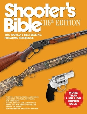 Shooter's Bible 116th Edition: The World's Bestselling Firearms Reference Paperback Skyhorse Publishing
