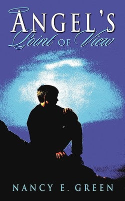 Angel's Point of View Paperback Xulon Press