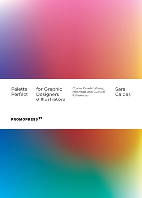 Paperback palette guide by Hoaki illustrating color combinations, meanings, and cultural references for graphic designers and illustrators.