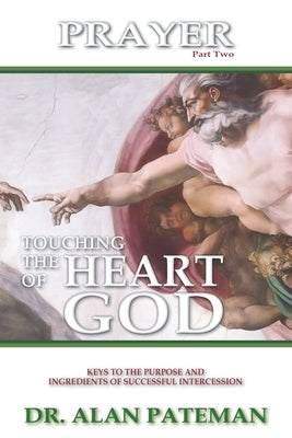 Prayer, Touching the Heart of God (Part Two) Paperback Apmi Publications