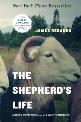 Paperback of The Shepherd's Life book by Flatiron Books featuring a rustic landscape cover with shepherd and countryside scene.