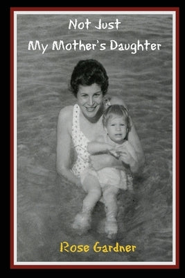 Not Just My Mother's Daughter Paperback Thomas Max Publishing