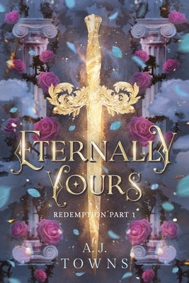 Eternally Yours Paperback A.J Towns
