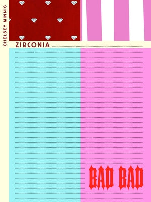 Zirconia ...................... Bad Bad Paperback Fence Books