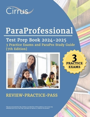 Cirrus Test Prep ParaProfessional Test Prep Book 2024-2025 paperback with practice exams and study guide for ParaPro certification.