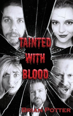 Tainted With Blood by Potter, Brian