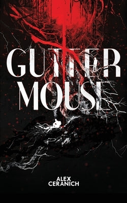 Gutter Mouse Paperback Alexander Ceranich