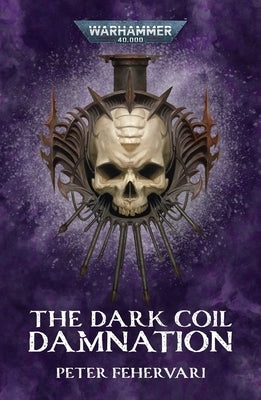 Paperback of The Dark Coil: Damnation by Games Workshop, featuring dark fantasy artwork on the cover.
