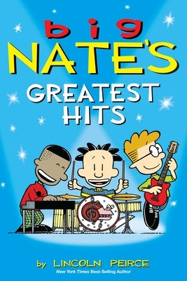 Big Nate's Greatest Hits: Volume 11 by Peirce, Lincoln