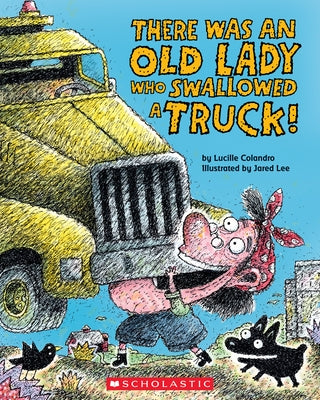 There Was an Old Lady Who Swallowed a Truck Paperback Cartwheel Books