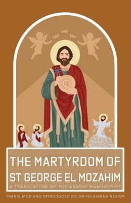 The Martyrdom of St George El Mozahim by Nassim, Younhanna