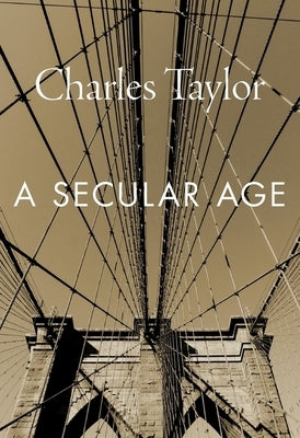 A Secular Age Paperback Belknap Press
