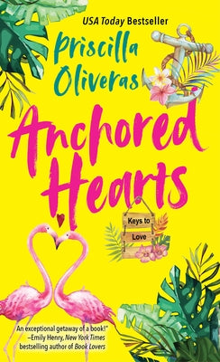 Anchored Hearts: An Entertaining Latinx Second Chance Romance by Oliveras, Priscilla
