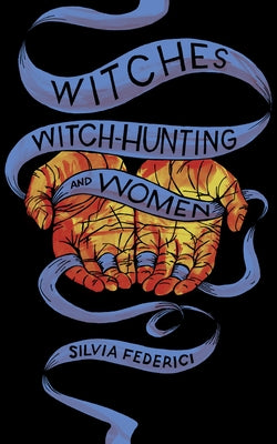 Paperback book titled "Witches, Witch-Hunting, and Women" by PM Press, showing the cover artwork with mystical and historical imagery.