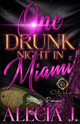 One Drunk Night In Miami: A Billionaire Romance: An African American Romance Paperback Independently Published