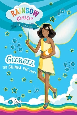 Paperback Rainbow Magic Pet Fairies Book #3 featuring Georgia the Guinea Pig Fairy by Silver Dolphin Books