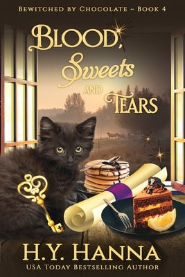 Blood, Sweets and Tears (LARGE PRINT): BEWITCHED BY CHOCOLATE Mysteries Book 4 by Hanna, H. y.