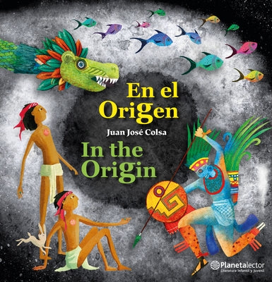 En El Origen (En Inglés Y Español) / In the Origin (in English and Spanish) - Bilingual Book by Colsa, Juan José
