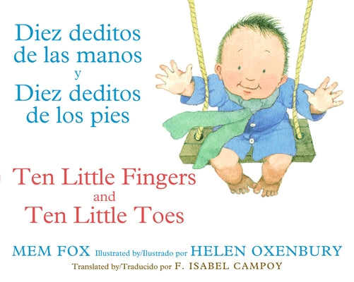 Ten Little Fingers & Ten Little Toes/Diez Deditos de Las Manos Y Pies: Bilingual English-Spanish Board Book Clarion Books